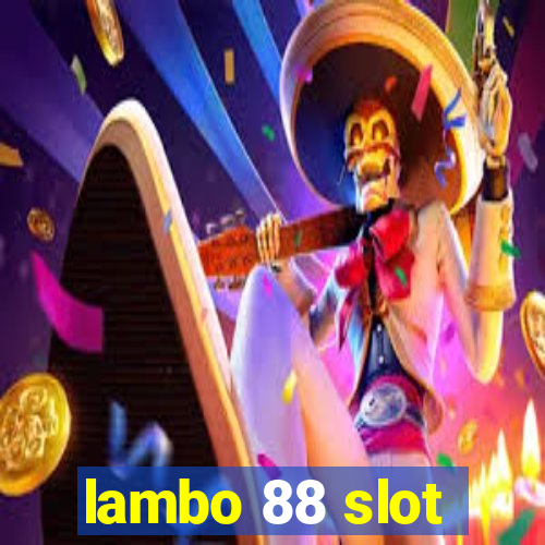 lambo 88 slot