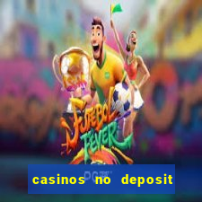 casinos no deposit welcome bonus