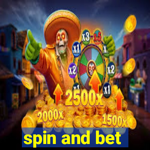 spin and bet