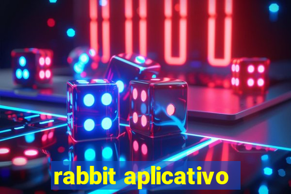 rabbit aplicativo