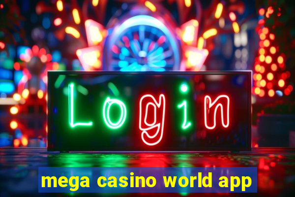 mega casino world app