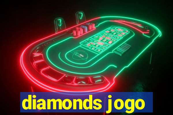 diamonds jogo