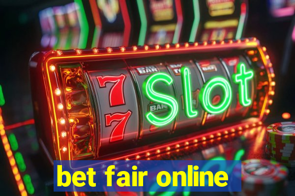 bet fair online