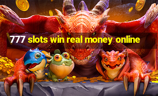 777 slots win real money online