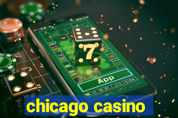 chicago casino