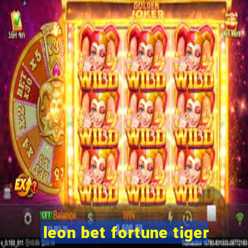 leon bet fortune tiger