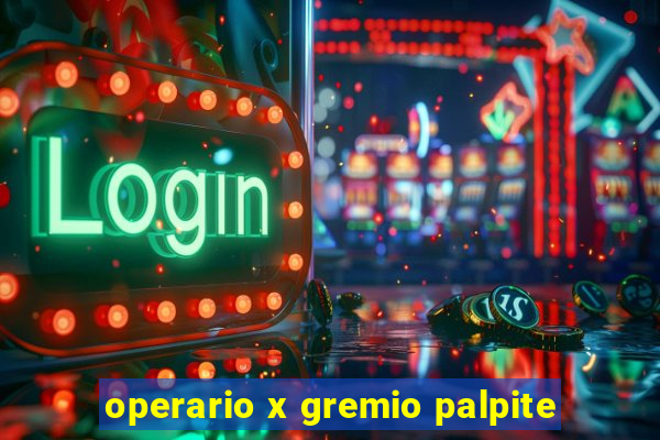 operario x gremio palpite