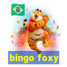 bingo foxy