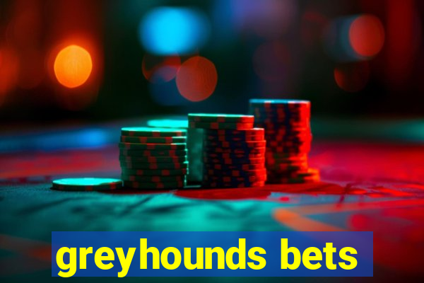 greyhounds bets