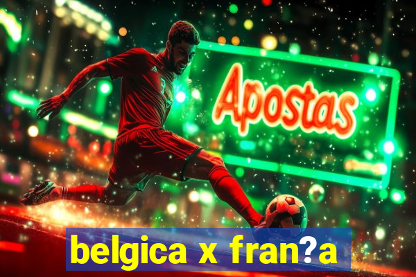 belgica x fran?a