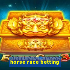 horse race betting