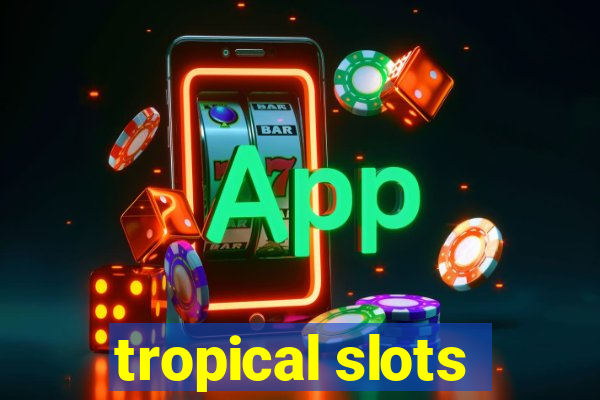 tropical slots