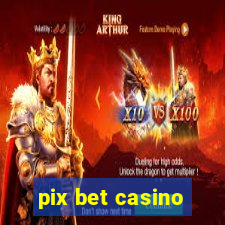 pix bet casino