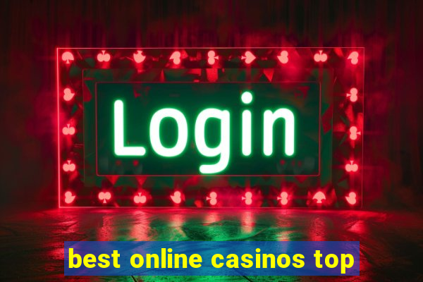 best online casinos top