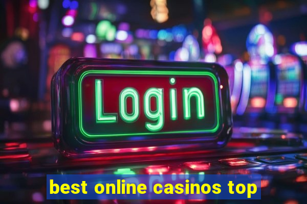 best online casinos top