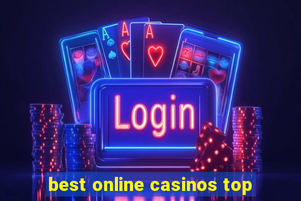 best online casinos top