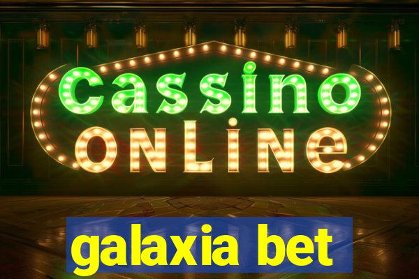 galaxia bet