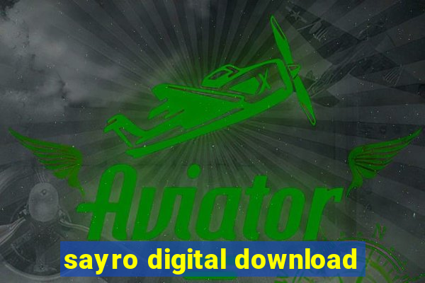 sayro digital download