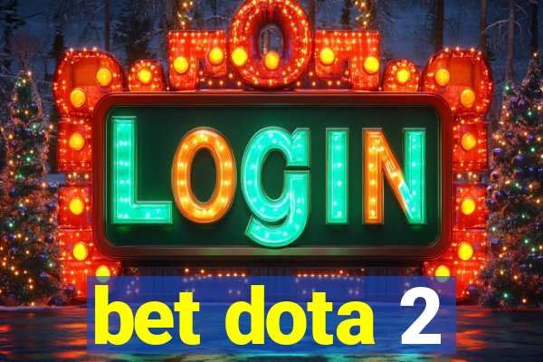 bet dota 2