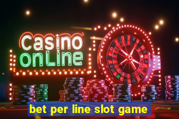 bet per line slot game