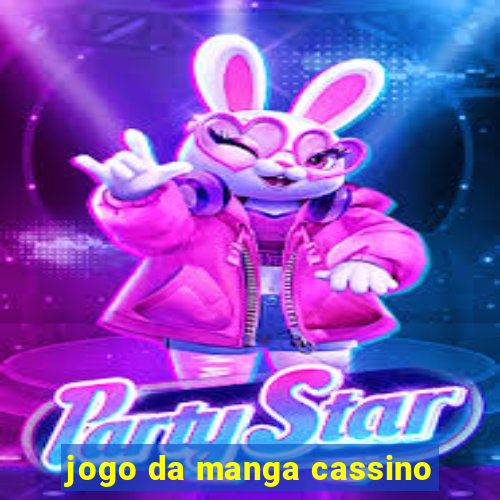 jogo da manga cassino