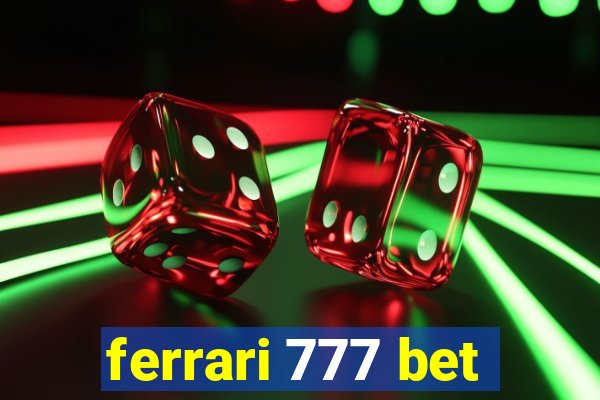 ferrari 777 bet