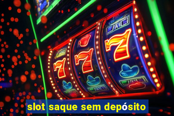 slot saque sem depósito