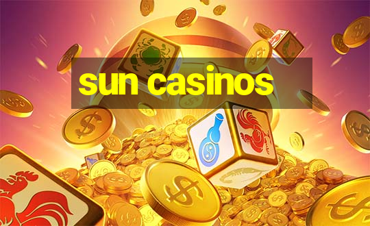 sun casinos