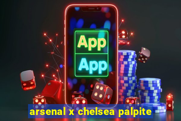 arsenal x chelsea palpite