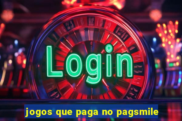 jogos que paga no pagsmile