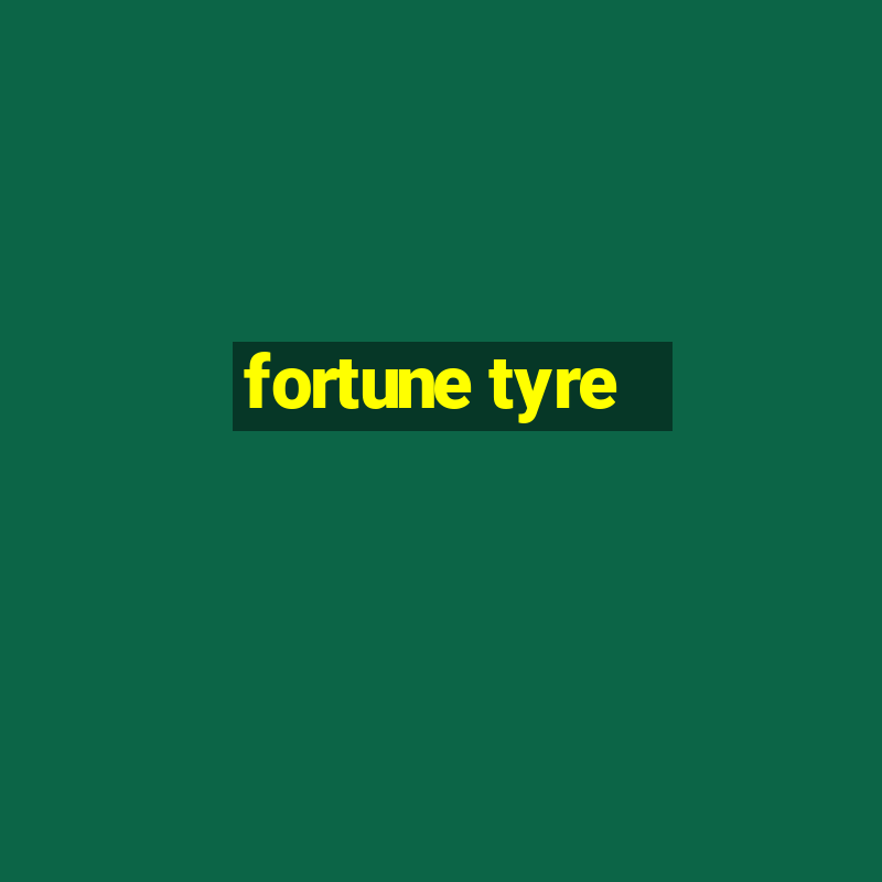 fortune tyre