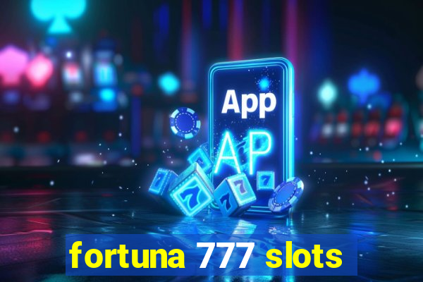 fortuna 777 slots