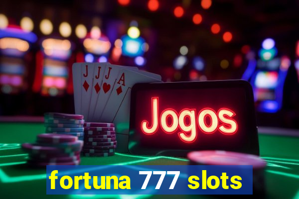 fortuna 777 slots