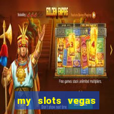 my slots vegas casino online