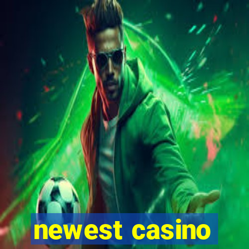 newest casino