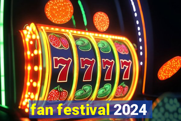 fan festival 2024