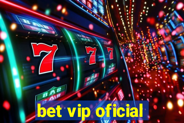 bet vip oficial