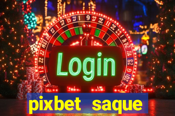 pixbet saque r谩pido apk download