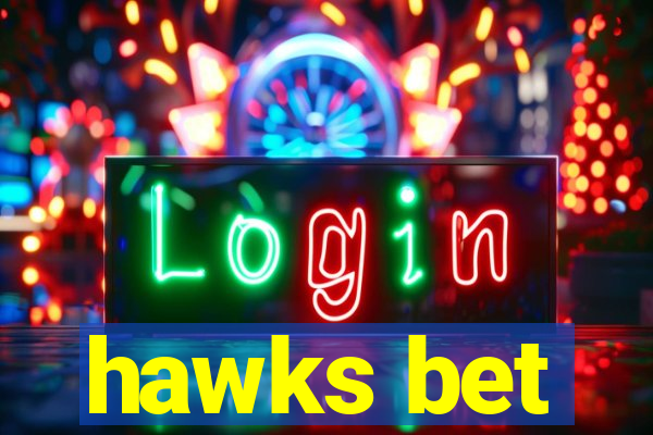 hawks bet