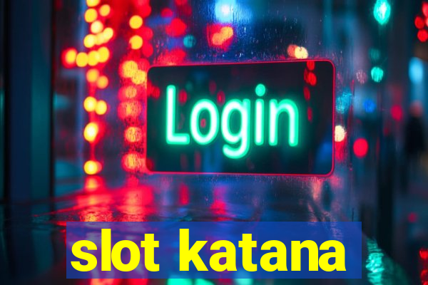 slot katana