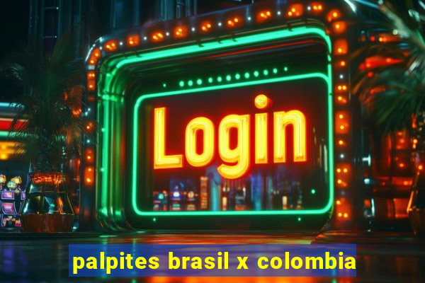 palpites brasil x colombia