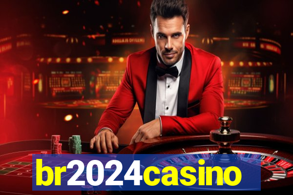 br2024casino