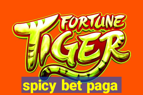 spicy bet paga