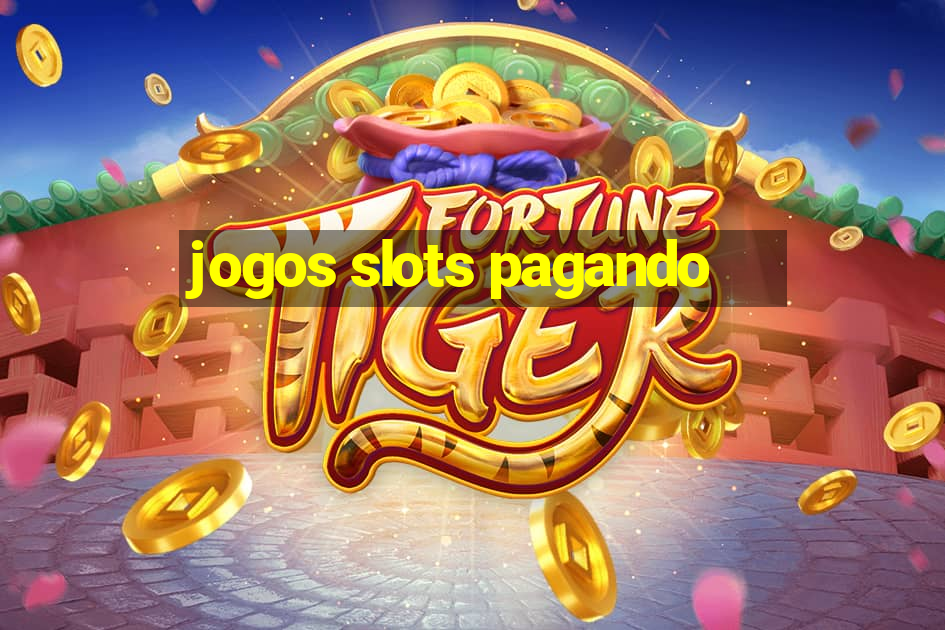 jogos slots pagando