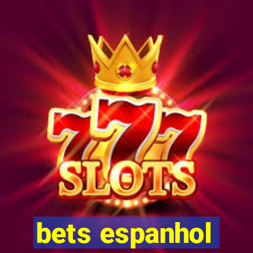 bets espanhol