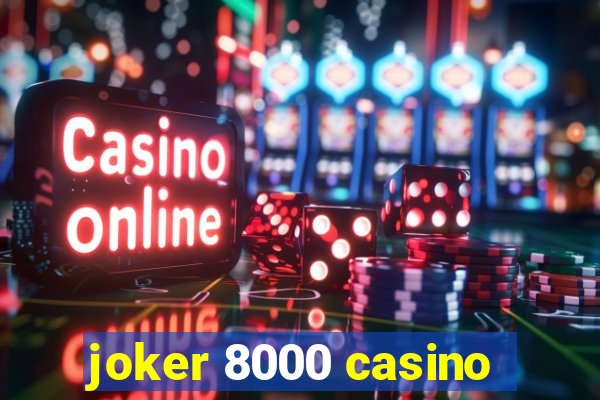 joker 8000 casino