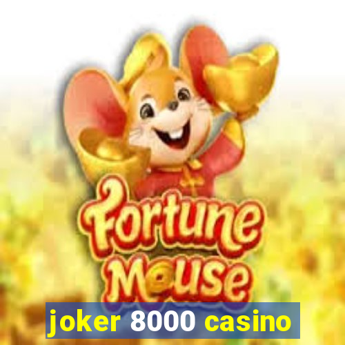 joker 8000 casino