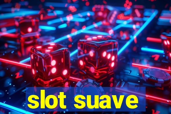 slot suave