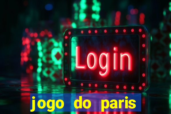 jogo do paris saint germain onde assistir