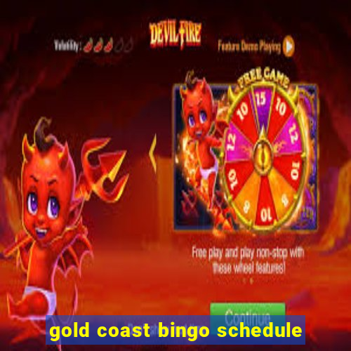 gold coast bingo schedule